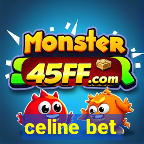 celine bet